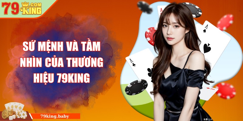 Sứ mệnh và tầm nhìn của thương hiệu 79King