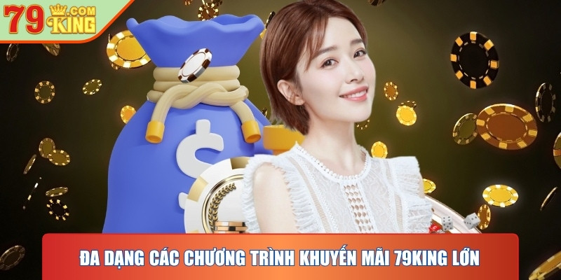 Đa dạng các chương trình khuyến mãi 79KING lớn được tung ra